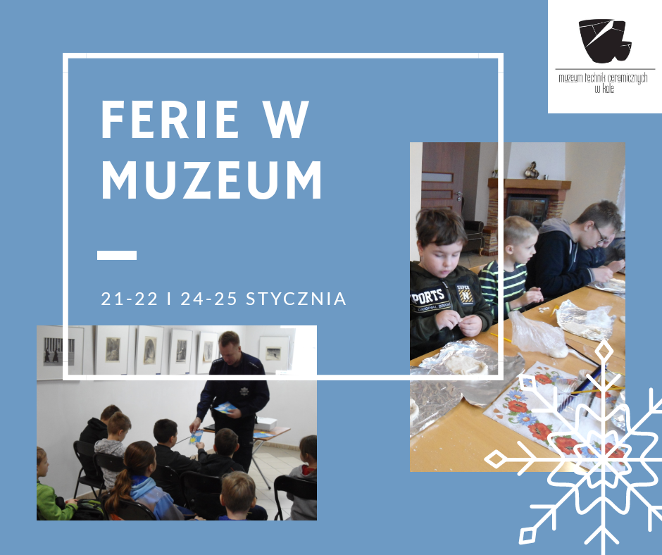 Ferie w Muzeum - Zima 2019